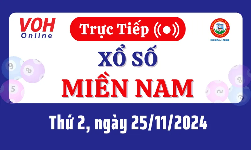 XSMN 11 月 25 日，直播南方彩票 2024 年 11 月 25 日星期一